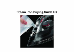 UK steam iron buying guide