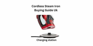 Uk cordless steam iron buyer's guide